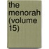 The Menorah (Volume 15)