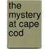 The Mystery At Cape Cod