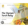 The Olympic Torch Relay door Sarah Edworthy