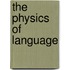 The Physics of Language