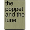 The Poppet And The Lune by Madeline Claire Franklin