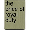 The Price of Royal Duty by Penny Jordan