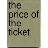 The Price of the Ticket by Fredrick Harris