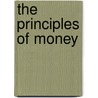 The Principles of Money door J. Laurence 1850-1933 Laughlin