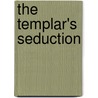 The Templar's Seduction door Mary Reed McCall