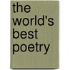 The World's Best Poetry by John Vance Cheney