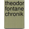 Theodor Fontane Chronik by Roland Berbig