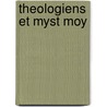 Theologiens Et Myst Moy door Gall Collectifs