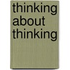 Thinking About Thinking by Christopher Alan Anderson