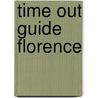 Time Out Guide Florence by Time Out Guides Ltd