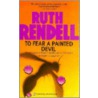 To Fear a Painted Devil door Ruth Rendell