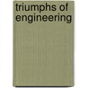 Triumphs of Engineering door Nicolas Brasch