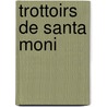 Trottoirs de Santa Moni door Research Les Roberts