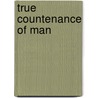 True Countenance of Man door Markus Von Hänsel-Hohenhausen