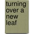 Turning Over A New Leaf
