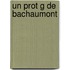 Un Prot G de Bachaumont