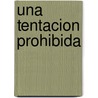 Una Tentacion Prohibida door Emma Darcy