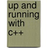 Up and Running with C++ door Jan Graba