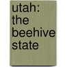Utah: The Beehive State door Marcia Amidon Lusted