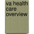 Va Health Care Overview