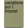 Variations Sur L Impost door Lucie Faure