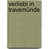 Verliebt in Travemünde