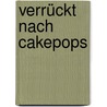 Verrückt nach Cakepops door Sandra M¿Ller