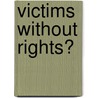 Victims Without Rights? door Tschan Isabelle