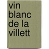 Vin Blanc de La Villett door Jules Romains