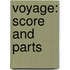 Voyage: Score and Parts