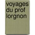 Voyages Du Prof Lorgnon