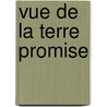 Vue De La Terre Promise door Joseph Duhamel
