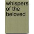Whispers Of The Beloved