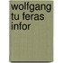 Wolfgang Tu Feras Infor
