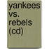 Yankees Vs. Rebels (cd)