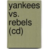 Yankees Vs. Rebels (cd) door William Potter