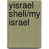 Yisrael Sheli/My Israel door David Singer