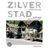 Zilverstad = Silvertown