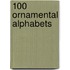 100 Ornamental Alphabets