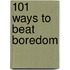 101 Ways to Beat Boredom