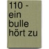 110 - Ein Bulle Hört Zu