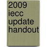2009 Iecc Update Handout by International Code Council