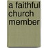 A Faithful Church Member