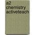 A2 Chemistry ActiveTeach