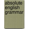 Absolute English Grammar by Victoria Tan