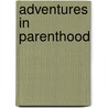 Adventures in Parenthood door Denise Van Outen