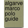Algarve Marco Polo Guide by Marco Polo