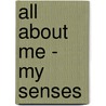 All About Me - My Senses by Leon Read