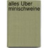 Alles Über Minischweine