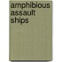 Amphibious Assault Ships